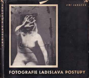 Jiří Janáček: Fotografie Ladislava Postupy