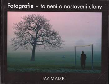 Fotografie - to není o nastavení clony