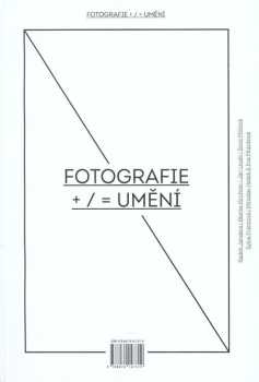 Fotografie + / = umění
