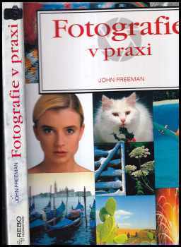 John Freeman: Fotografie v praxi