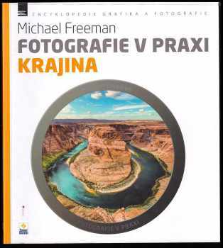 Fotografie v praxi : Krajina - Michael Freeman (2013, Zoner Press) - ID: 686266