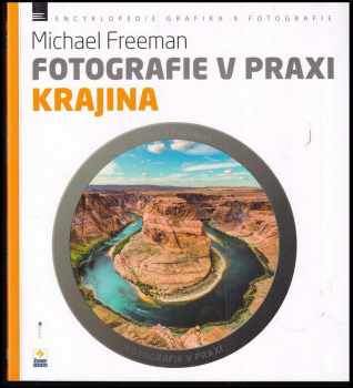 Michael Freeman: Fotografie v praxi