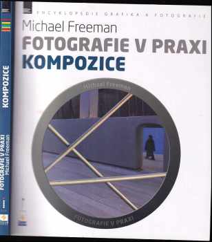 Michael Freeman: Fotografie v praxi