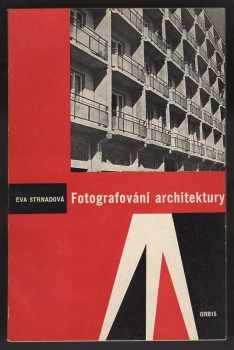 Eva Strnadová: Fotografování architektury