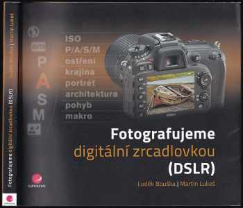 Fotografujeme digitální zrcadlovkou