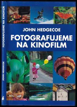 John Hedgecoe: Fotografujeme na kinofilm