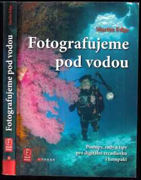 Martin Edge: Fotografujeme pod vodou