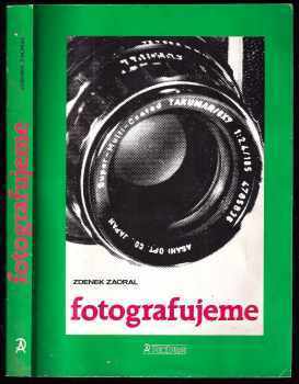 Zdenek Zaoral: Fotografujeme