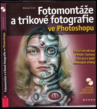 Michal Siroň: Fotomontáže a trikové fotografie ve Photoshopu