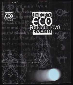 Foucaultovo kyvadlo - Umberto Eco (1999, Český klub) - ID: 552737