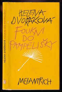 Helena Dvořáková: Foukni do pampelišky