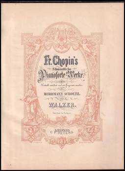Frédéric Chopin: Fr. Chopin's Sämmtliche Pianoforte-Werke