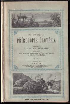 Friedrich Anton Heller von Hellwald: Fr. Hellwalda Přírodopis člověka