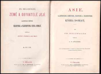Friedrich Anton Heller von Hellwald: Fr Hellwalda Země a obyvatelé její : iIIustrovaná zeměpisná, dějepisná a národopisná kniha domácí. - Asie