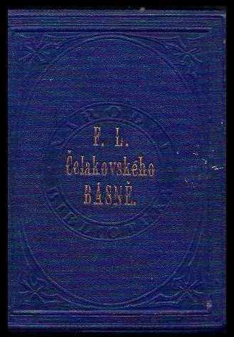 František Ladislav Čelakovský: Fr. Lad. Čelakovského Sebrané spisy