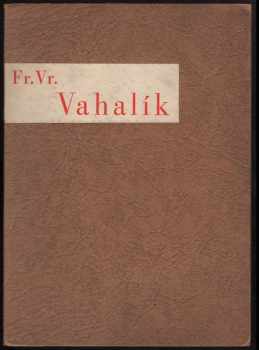 Fr. Vr. Vahalík a studenstvo na Novojicku