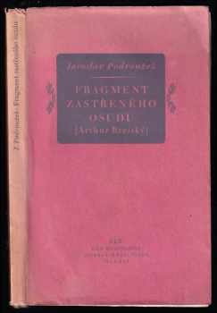 Jaroslav Podroužek: Fragment zastřeného osudu