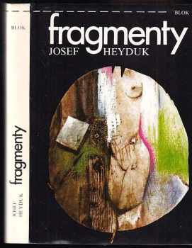 Josef Heyduk: Fragmenty