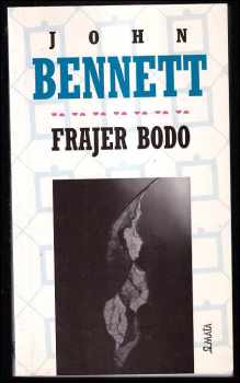 John Bennett: Frajer Bodo