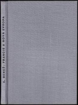 Edvard Beneš: Francie a nová Evropa