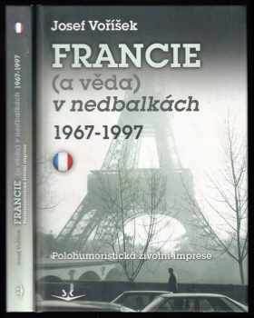 Josef Voříšek: Francie (a věda) v nedbalkách 1967-1997