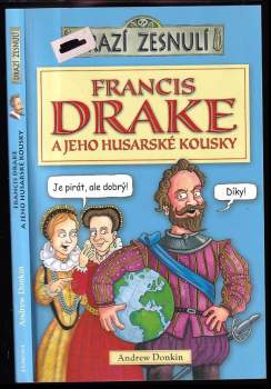 Francis Drake a jeho husarské kousky
