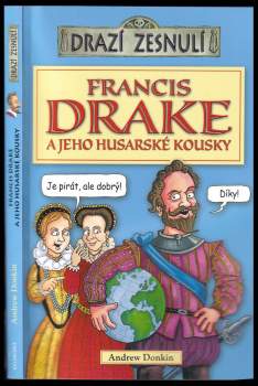 Francis Drake a jeho husarské kousky