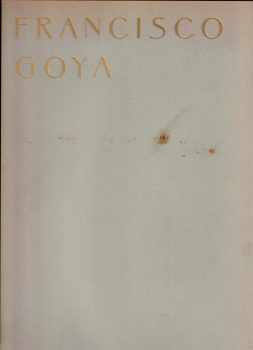 Francisco de Goya: Francisco Goya