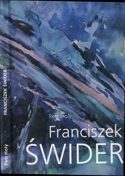 Franciszek Świder - malíř Slezska