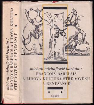 Michail Michajlovič Bachtin: François Rabelais a lidová kultura středověku a renesance