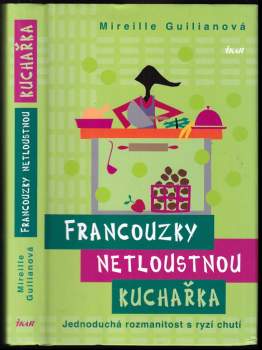 Mireille Guiliano: Francouzky netloustnou