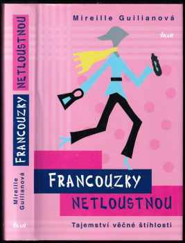 Mireille Guiliano: Francouzky netloustnou