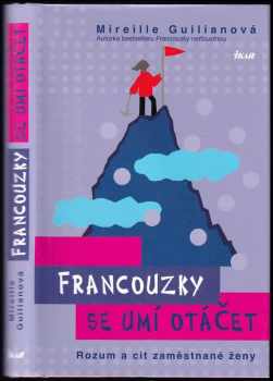 Mireille Guiliano: Francouzky se umí otáčet