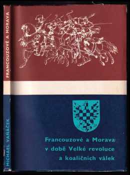 Francouzové a Morava v době Velké francouzské revoluce a koaličních válek