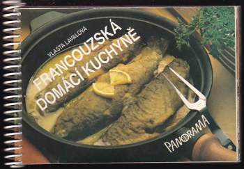 Vlasta Lavalová: Francouzská domácí kuchyně