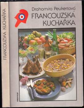 Drahomíra Peukertová: Francouzská kuchařka