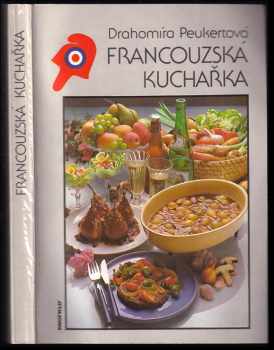 Drahomíra Peukertová: Francouzská kuchařka