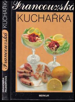Drahomíra Peukertová: Francouzská kuchařka