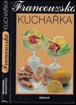 Drahomíra Peukertová: Francouzská kuchařka