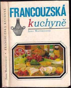 Jana Martincová: Francouzská kuchyně