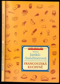 Marie Janků-Sandtnerová: Francouzská kuchyně