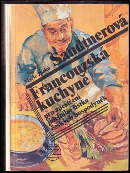 Francouzská kuchyně pro zpestření jídelního lístku českých hospodyněk
