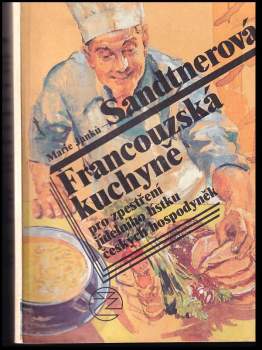 Francouzská kuchyně pro zpestření jídelního lístku českých hospodyněk