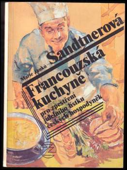 Francouzská kuchyně pro zpestření jídelního lístku českých hospodyněk