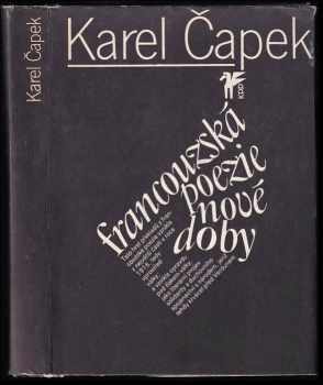 Francouzská poezie nové doby - Karel Čapek (1981, Československý spisovatel) - ID: 269165