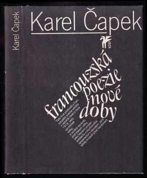 Francouzská poezie nové doby - Karel Čapek (1981, Československý spisovatel) - ID: 54443
