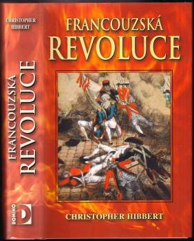 Christopher Hibbert: Francouzská revoluce