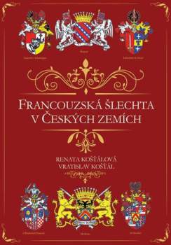 Vratislav Košťál: Francouzská šlechta v českých zemích