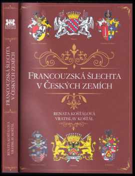 Vratislav Košťál: Francouzská šlechta v českých zemích
