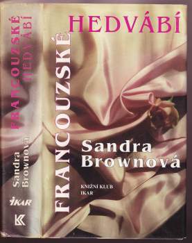 Sandra Brown: Francouzské hedvábí